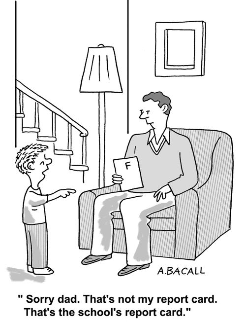 That's not my report card. That's the school's report card.