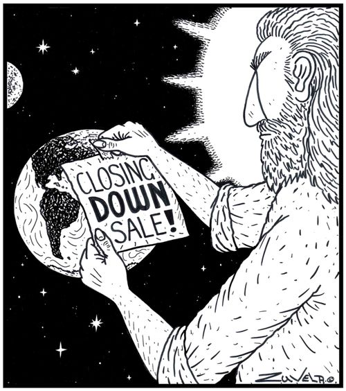 God not-too-happy with the Humans sticking a 'Closing DOWN Sale!' sign on planet Earth