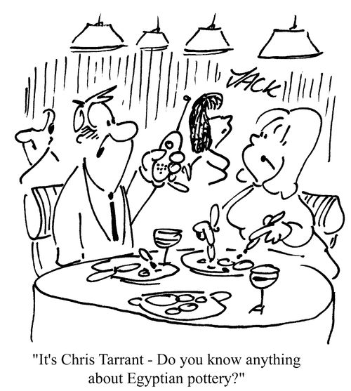 'It's Chris Tarrant - do you know anything about Egytpian pottery?'