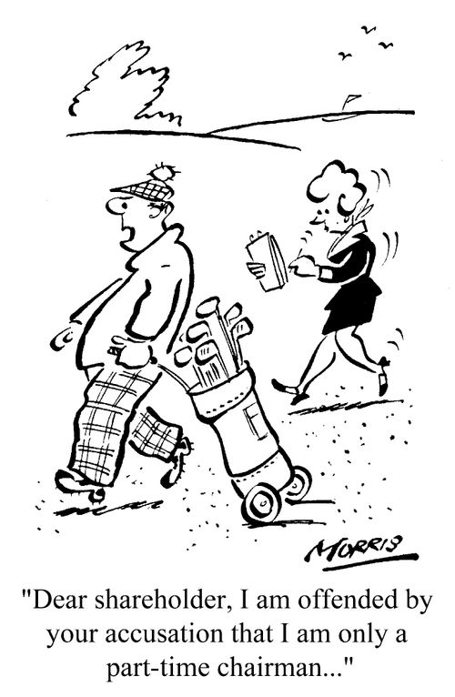 "Dear shareholder, I am offended by your accusation that I am only a part-time chairman..."