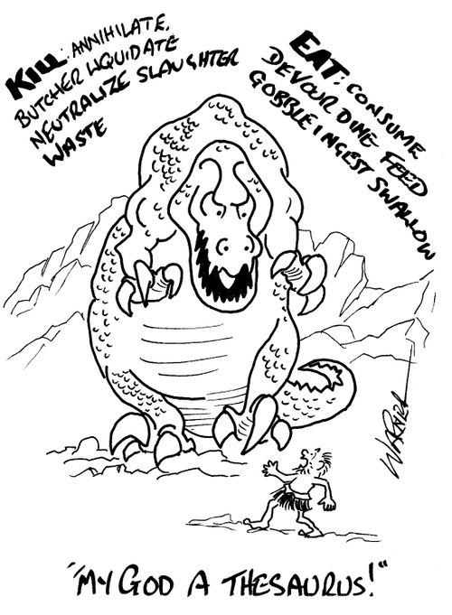 "My god - a thesaurus!"