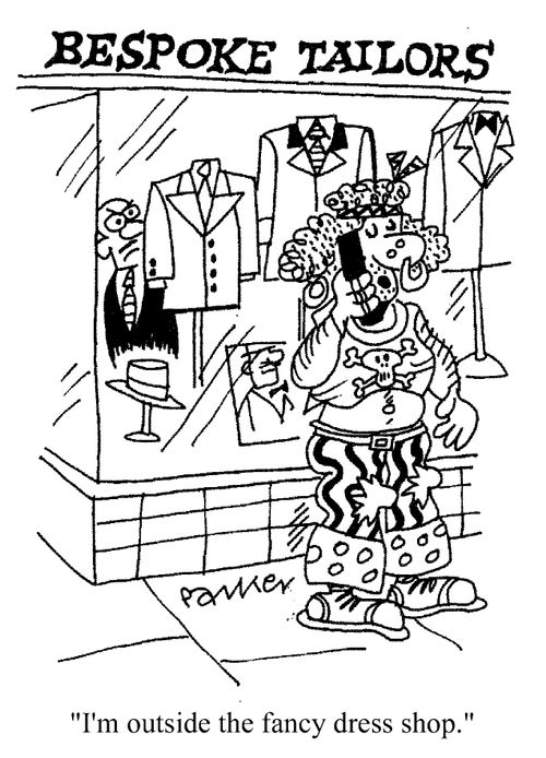 "I'm outside the fancy dress shop...."