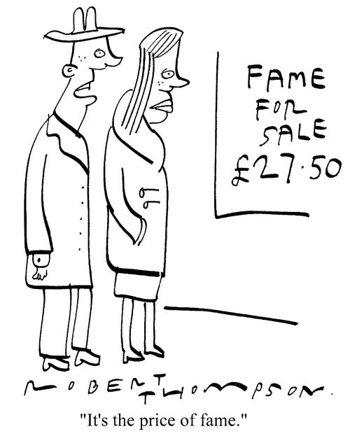 "It's the price of fame."