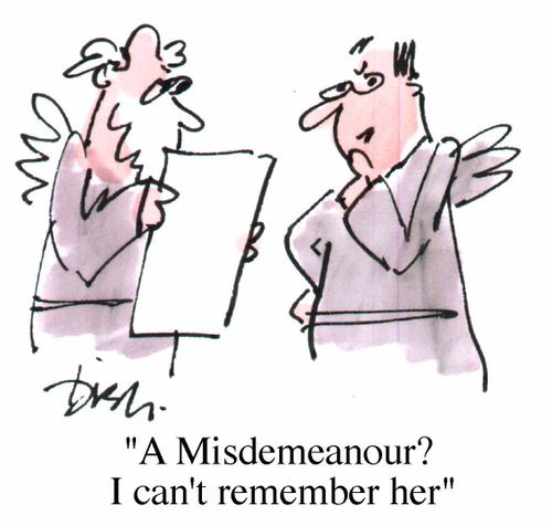 "A misdemeanour? I can't remember her!"