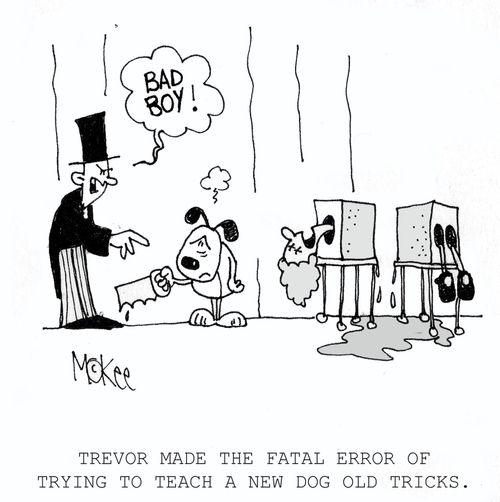 "Trevor made the fatal error of trying to teach a new dog old tricks."