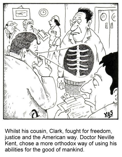 'Whilst his cousin, Clark, fought for freedom, justice and the American way. Doctor Neville Kent chose a more orthodox way of using his abilities for the good of mankind.'