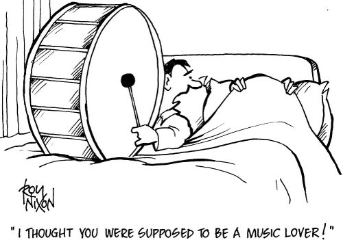 'I thought you were supposed to be a music lover!'