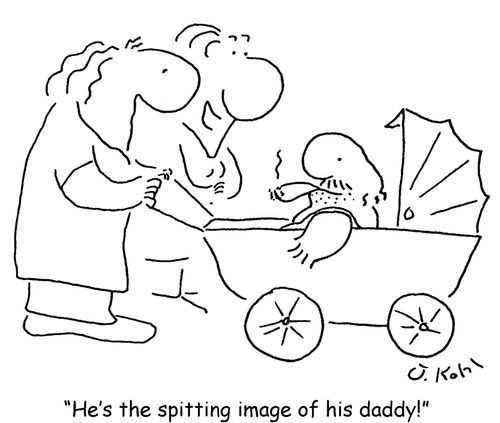 "He's the spitting image of his Daddy!"