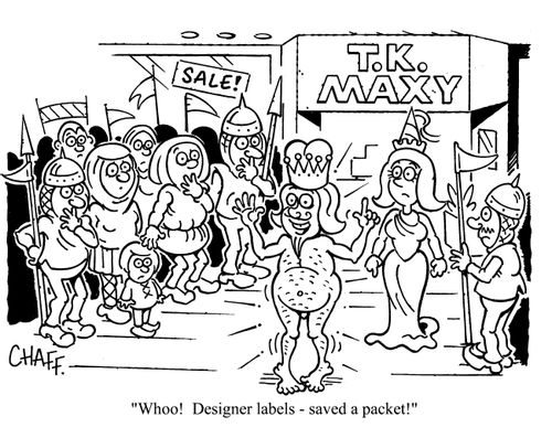 'Whoo! Designer labels - saved a packet!'