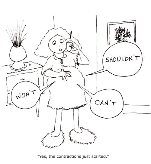 'Yes, the contractions just started.'  