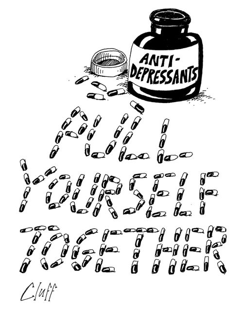 Anti-depressants: Pull Yourself Together.