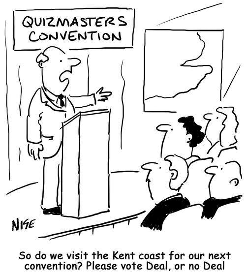 "So when do we visit the Kent coast for our next convention?  Please vote Deal, or no Deal."