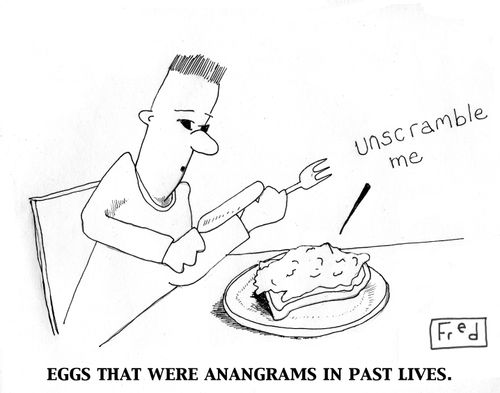 Eggs That Were Anagarms In Past Lives -'Unscramble Me'.