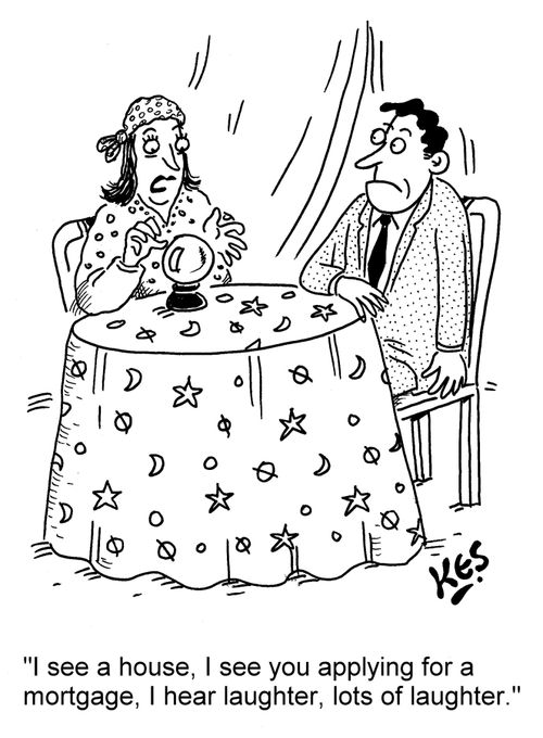 'I see a house, I see you applying for a mortgage, I hear laughter, lots of laughter.'