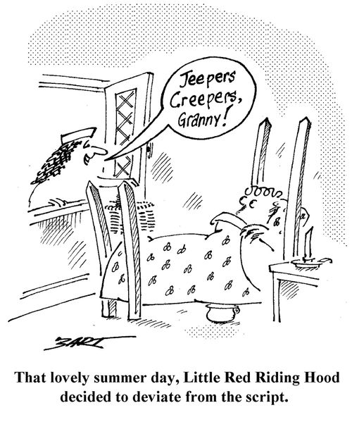 That lovely summer day, Little Red Riding Hood decided to deviate from the script.