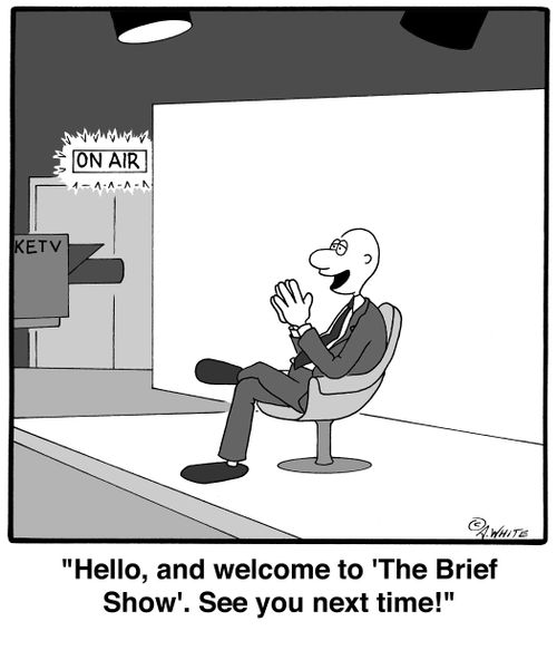 'Hello, and welcome to 'The Brief Show'. See you next time!'