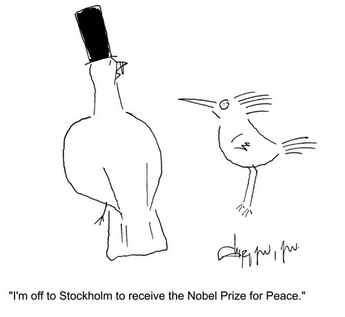 'I'm off to Stockholm to receive the Nobel Prize for Peace.'