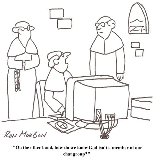 'On the other hand, how do we know God isn't a member of our chat group?'