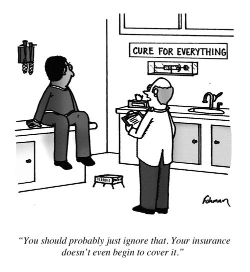 'You should probably just ignore that. Your insurance doesn't even begin to cover it.'