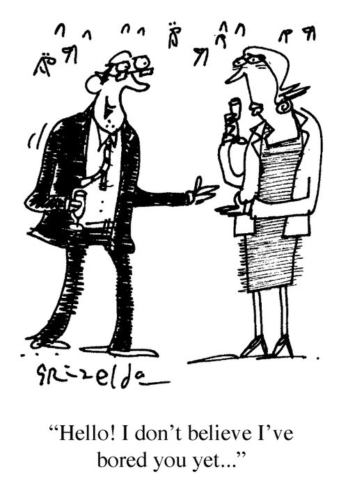 'Hello! I don't believe I've bored you yet...'