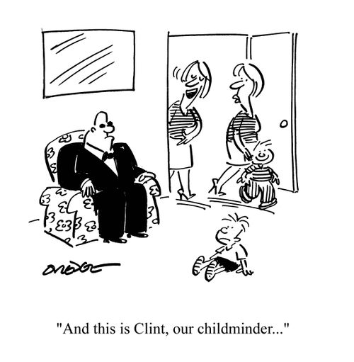 'And this is Clint, our childminder...'