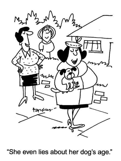 'She even lies about her dog's age!'