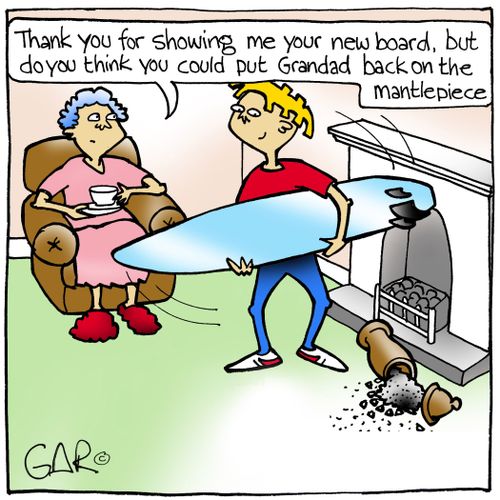 Thank you for showing me your new board, but do you think you could put Grandad back on the mantlepiece?
