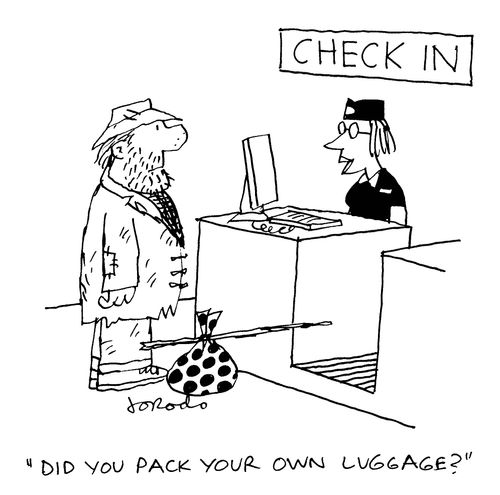 'Did you pack your own luggage?'
