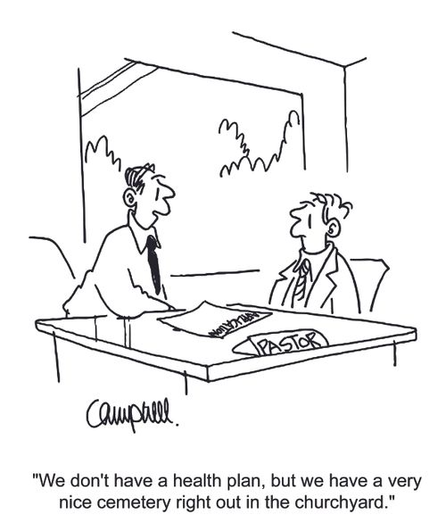 'We don't have a health plan, but we have a very nice cemetery right out in the churchyard.'