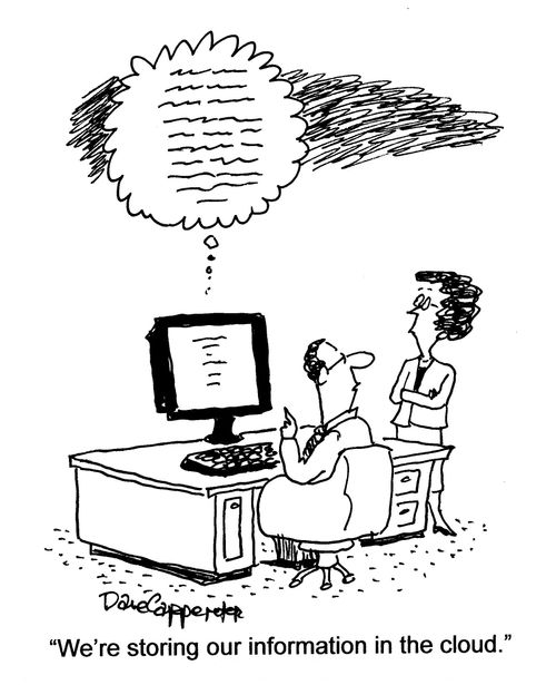 'We're storing our information in the cloud.'