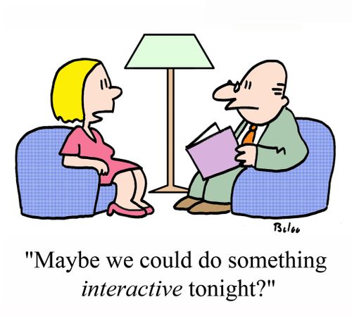 'Maybe we could do something INTERACTIVE tonight?'