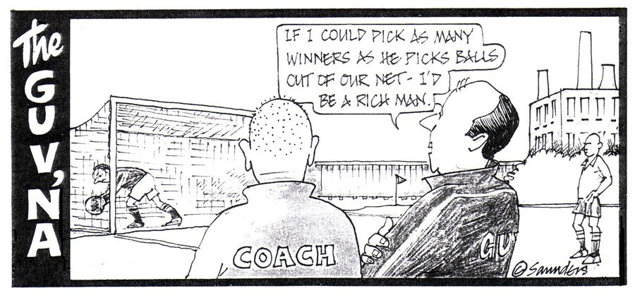 'If I could pick as many winners as he picks balls out of net - I'd be a rich man.'