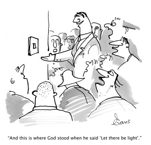 'And this where God stood when he said 'Let there be light'.'