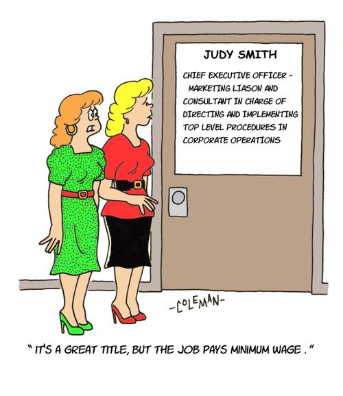 'It's a great title, but the job pays minimum wage.'