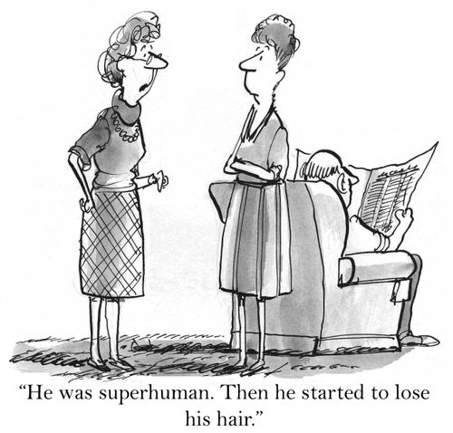 'He was superhuman. Then he started to lose his hair.'