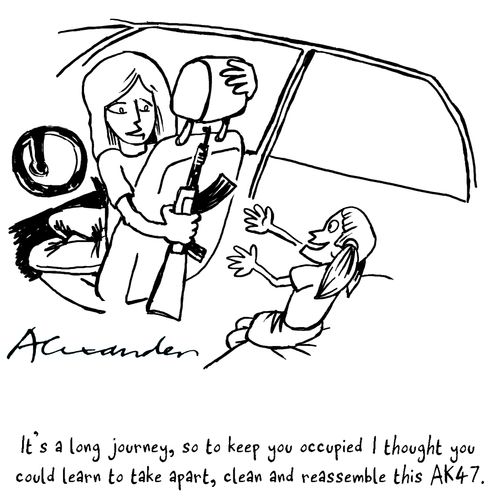 'It's a long journey, so to keep you occupied I thought you could learn to take apart, clean and reassemble this Ak47.'