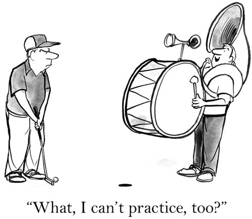 'What, I can't practice, too?'
