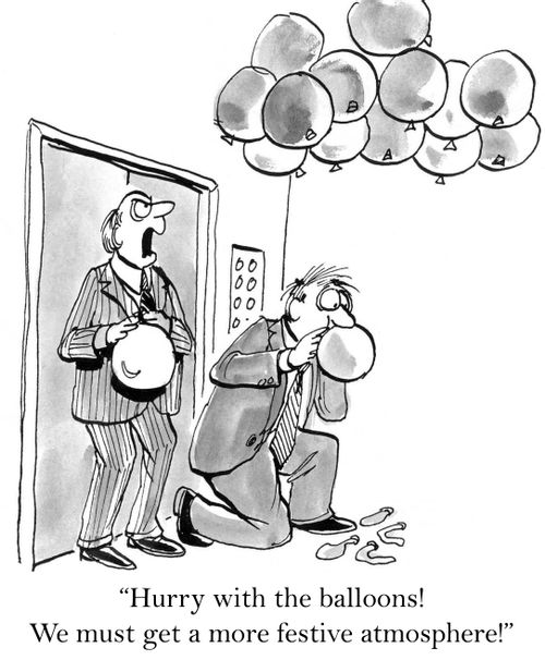 'Hurry with the balloons. We must get a more festive atmosphere.'