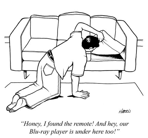 'Honey, I found the remote! And hey, our Blu-ray player is under here too!'