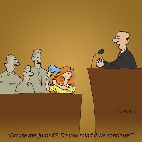 'Excuse me, juror #7. Do you mind if we continue?'