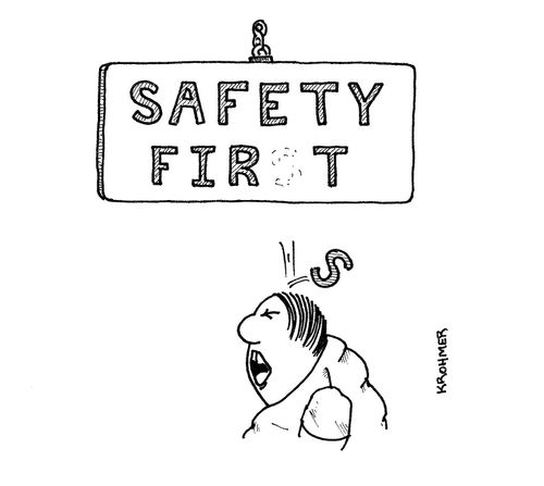 Safety First.