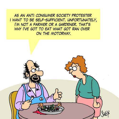 'As an anti consumer society protester I want to be self-sufficient. Unfortunately, I'm not a farmer or a gardener. That's why I've got to eat what got ran over on the motorway.'