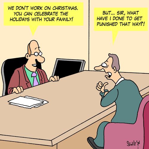 'We don't work on Christmas. You can celebrate the holidays with your family!'