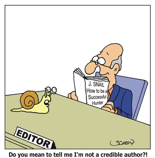 Snail: 'Do you mean to tell me I'm not a credible author?!'