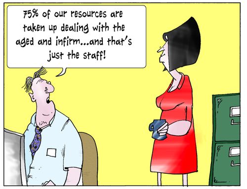'75 of our resources are taken up dealing with the aged and infirm...and that's just the staff.'