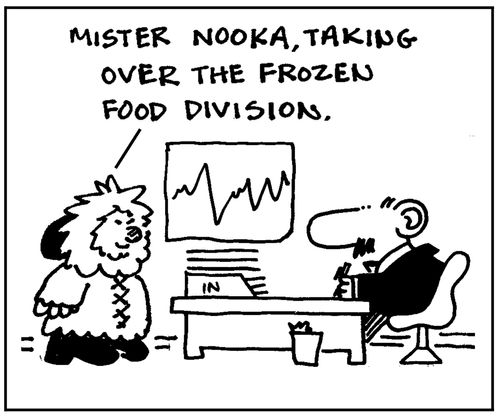 'Mister Nooka, taking over the frozen food division.'
