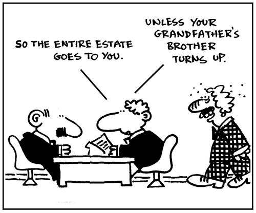 'So the entire estate goes to you. Unless your grandfather's brother turns up.'