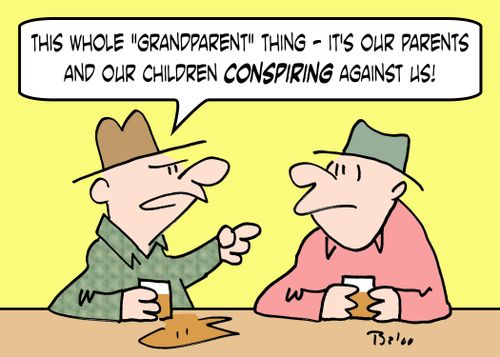 'This whole 'grandparent' thing -- it's our parents and children conspiring against us!'