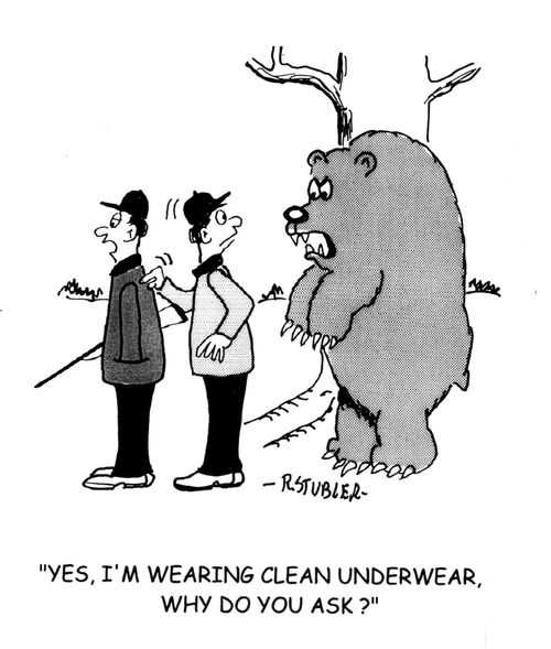 'Yes,I'm wearing clean underwear.Why do you ask?'