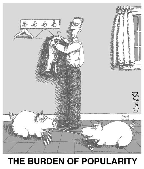 The burden of popularity.